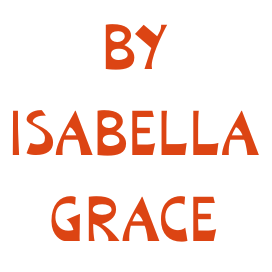 BY ISABELLA GRACE